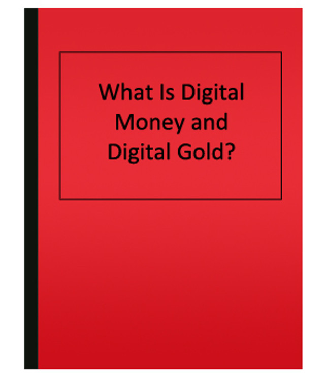 Digital Money/Digital Gold