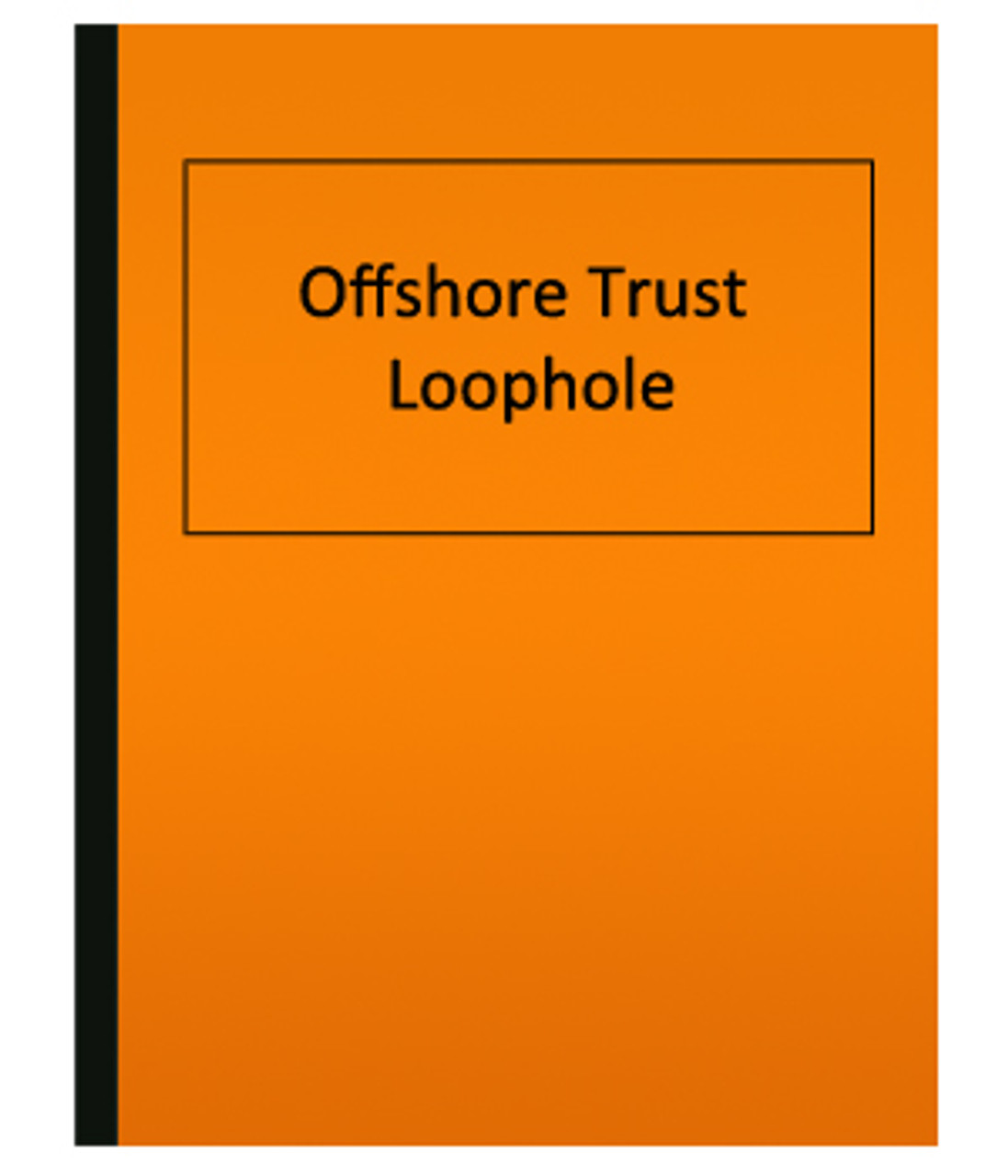 Offshore Trust Loophole