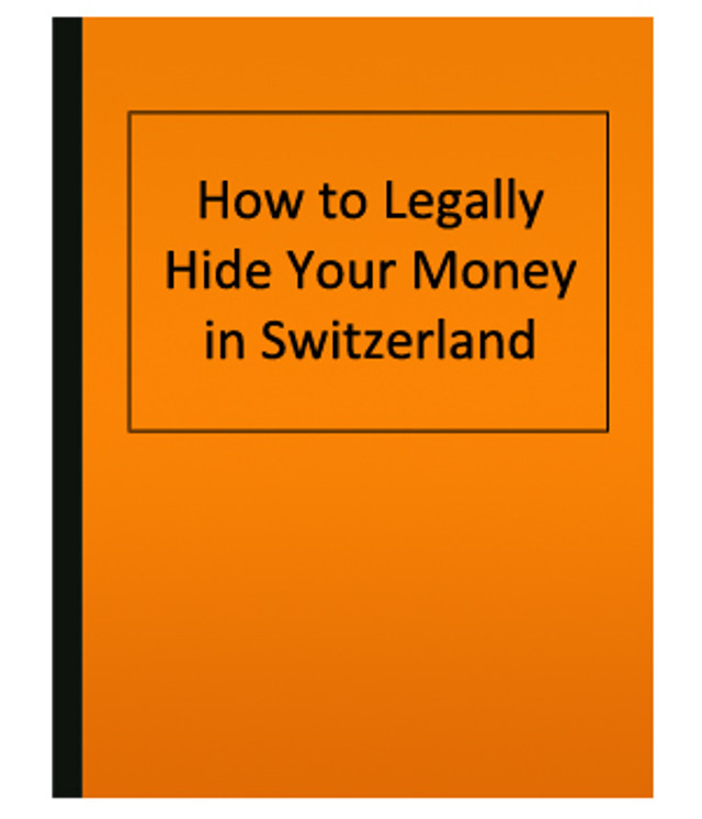 Hide Money Legally in Switzerland