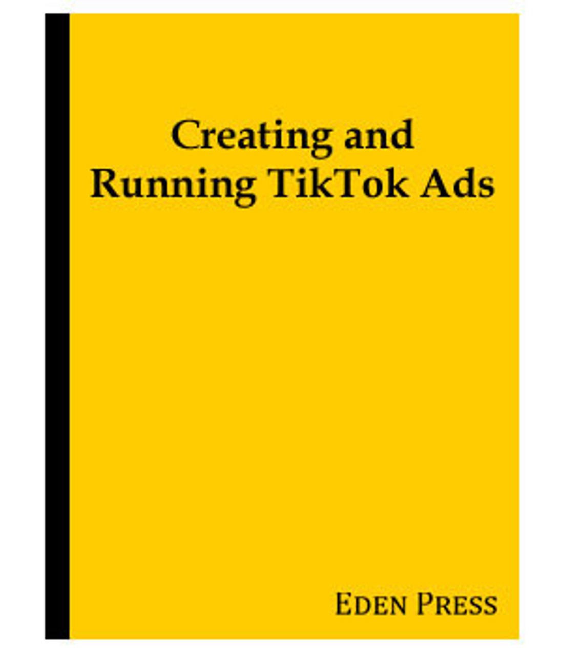 Creating and Running TikTok Ads 