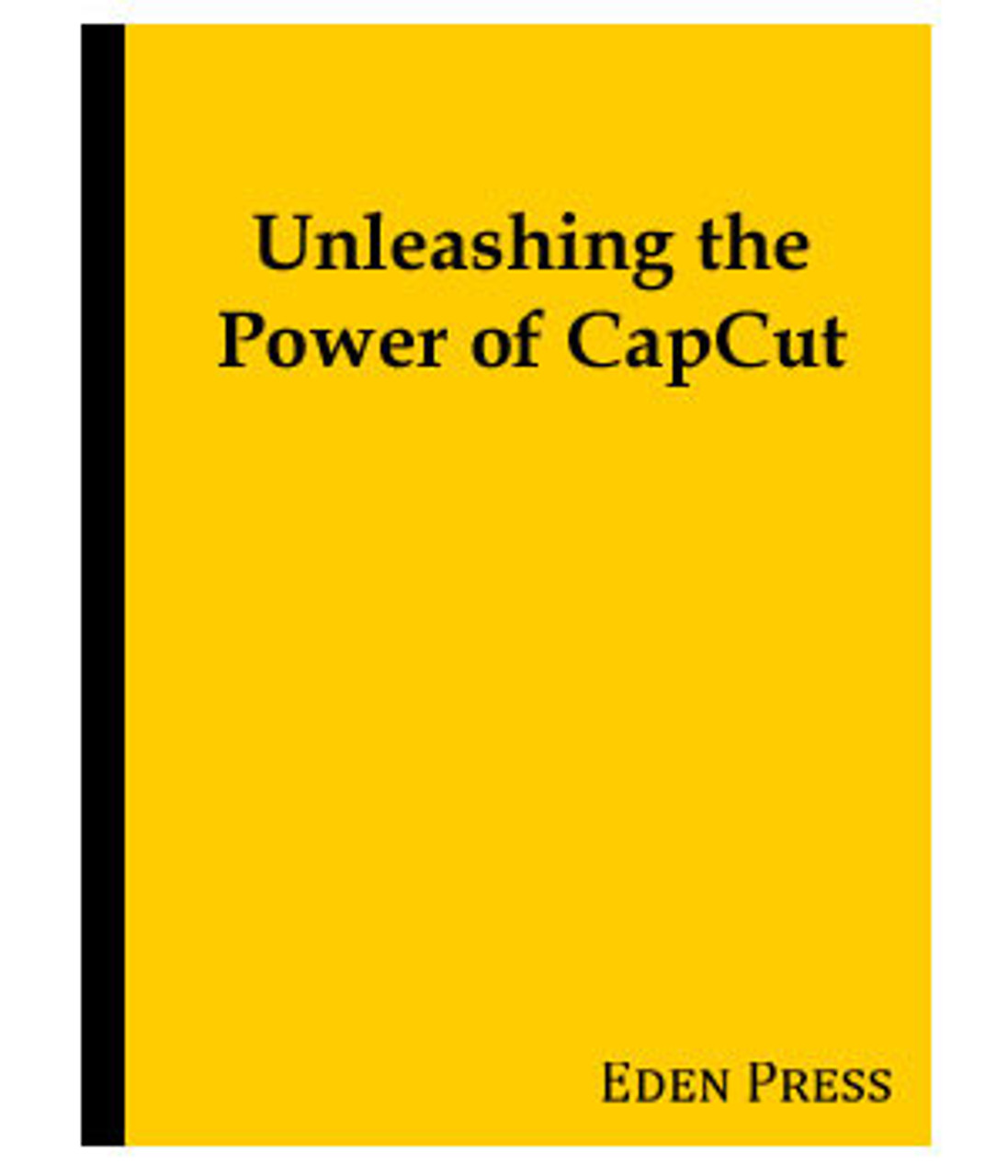 Unleash Power of CapCut