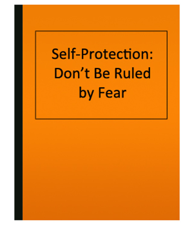 Self Protection: Avoid Fear