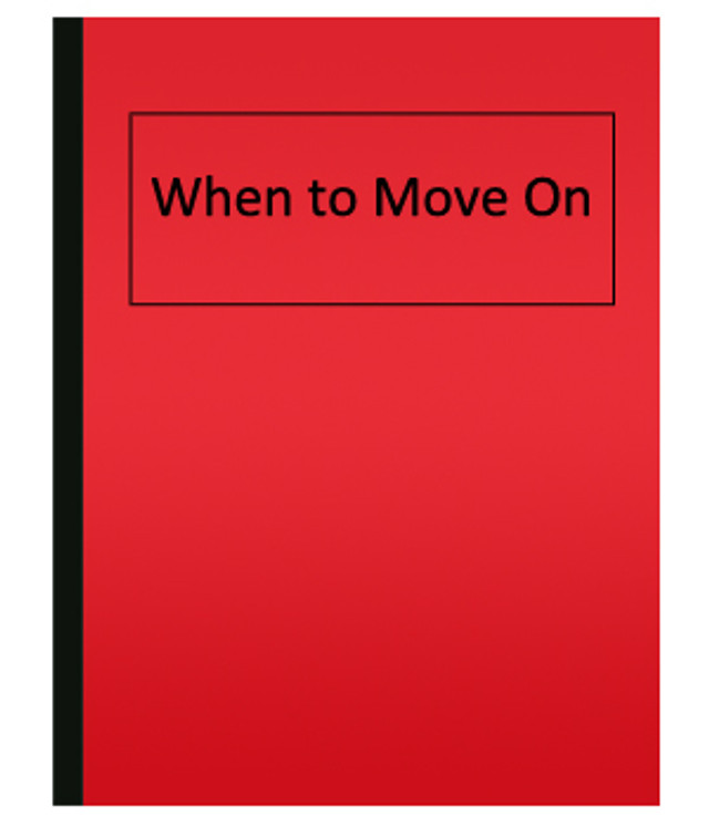 When to Move On