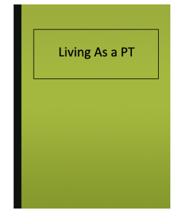 Living as a PT