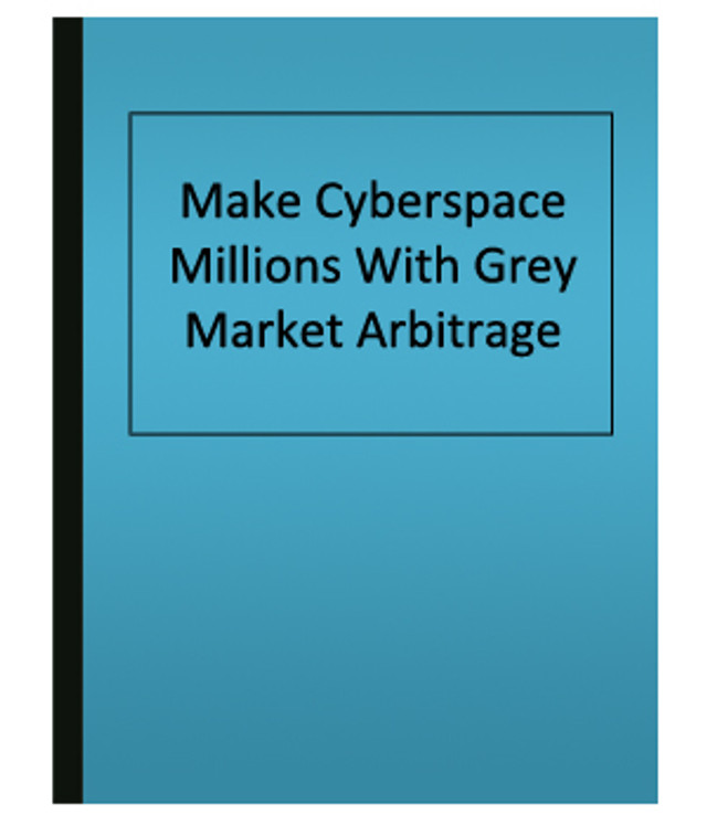 Million$ in Grey Market Arbitrage