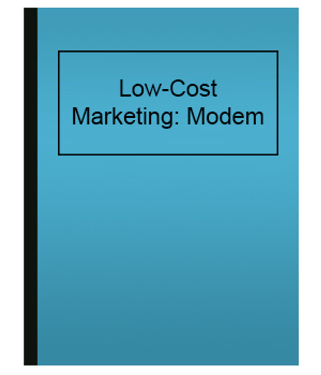 Low-Cost Marketing: Modem