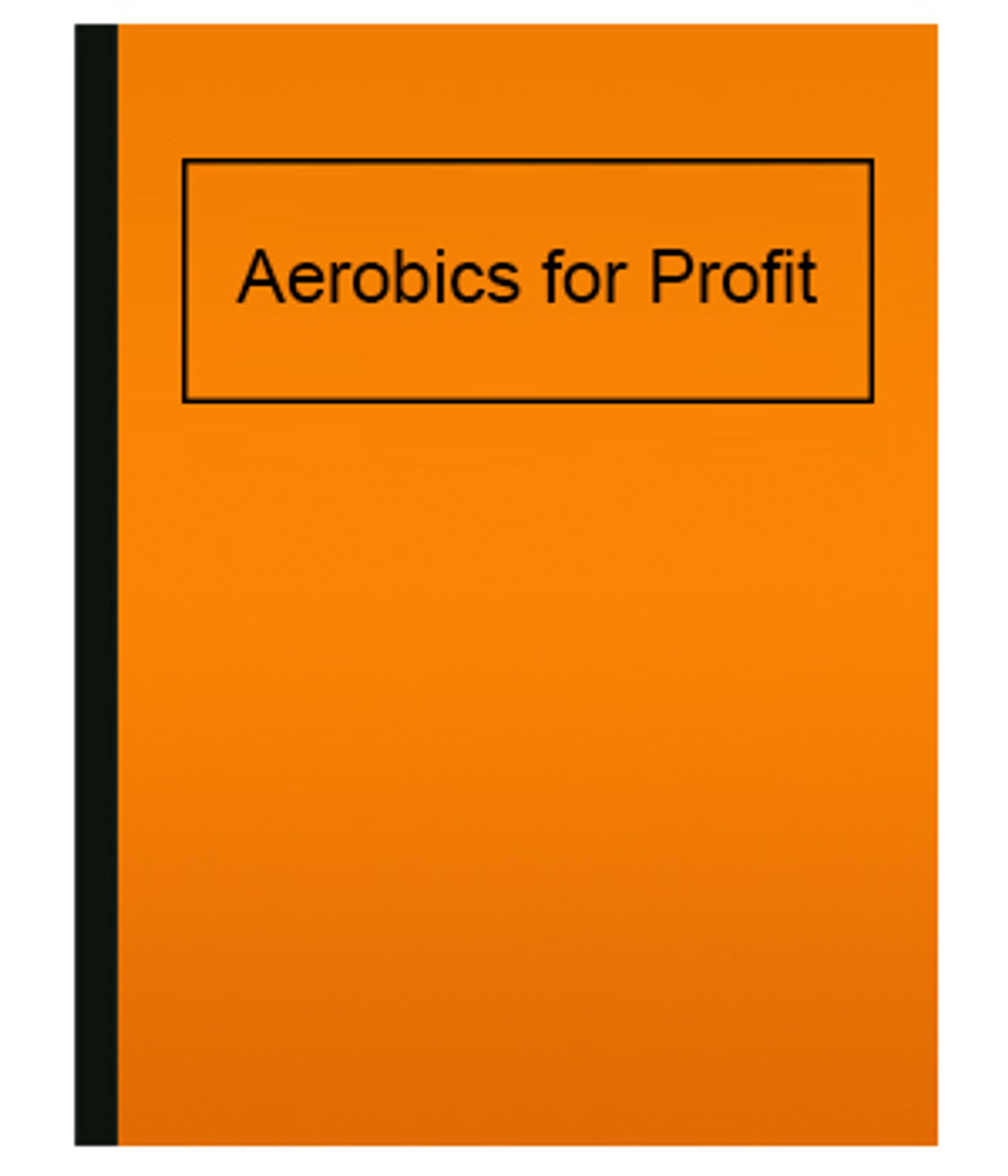 Aerobics for Profit